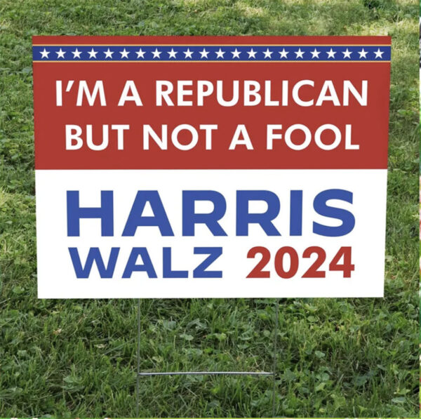 I'm A Republican But Not A Fool Yard Sign