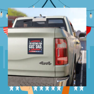 I'm voting For Gus' Dad Vote Harris Walz Car Magnet