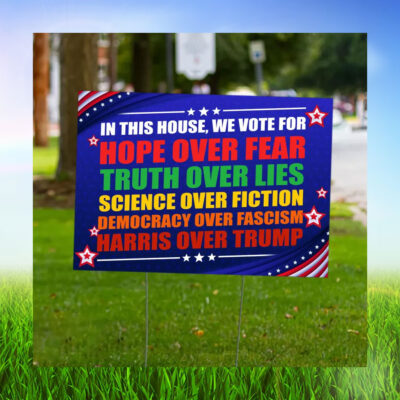 In This House Vote For Harris Yard Sign