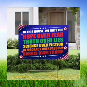 In This House Vote For Harris Yard Sign