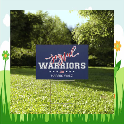 Joyful Warrior Plastic Yard Sign