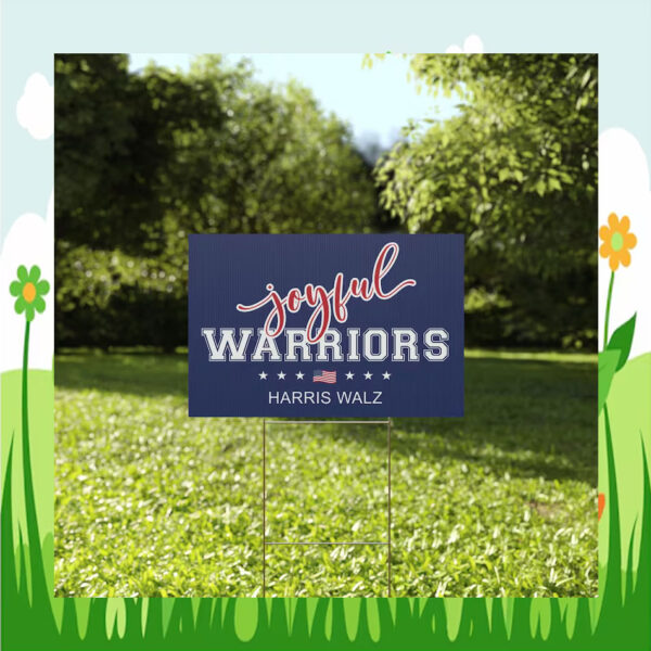 Joyful Warrior Plastic Yard Sign