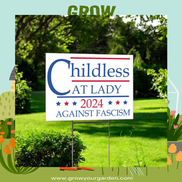 Kamala Childless Cat Lady 2024 Against Fascism Yard Sign