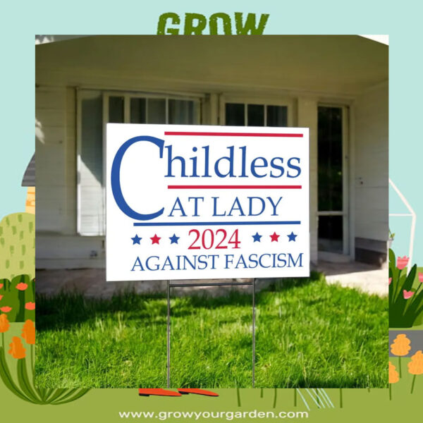 Kamala Childless Cat Lady 2024 Against Fascism Yard Sign