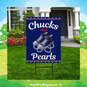 Kamala Chucks And Pearls Yard Sign