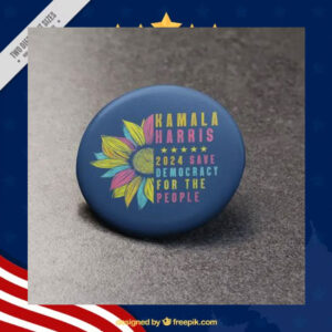 Kamala Harris 2024 Save Democracy For the people Pin Button