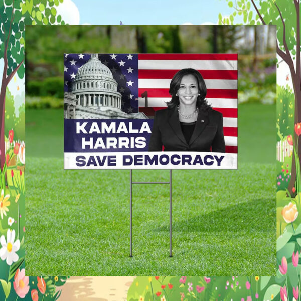 Kamala Harris 2024 Save Democracy Yard Sign