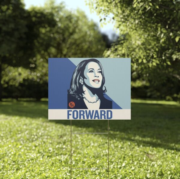 Kamala Harris FORWARD Yard Sign