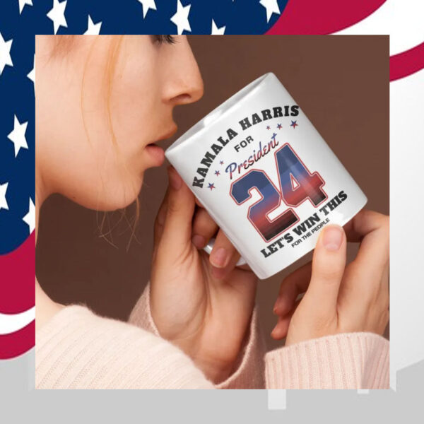 Kamala Harris For President 24 Let's We Win Mug
