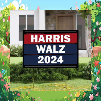 Kamala Harris For President Yard Sign, Harris Walz 2024 Sign