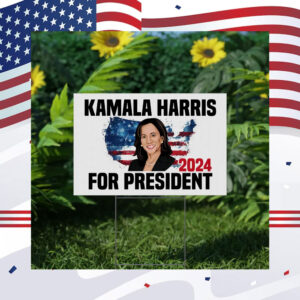 Kamala Harris For President Yard Signs