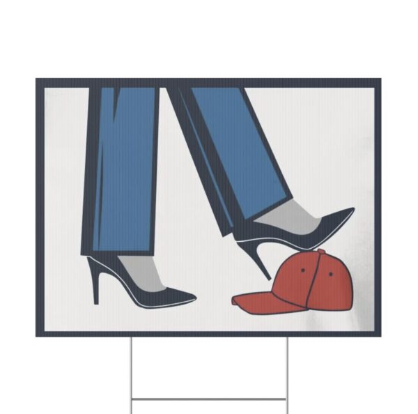 Kamala Harris High Heel Stepping On Red Maga Hat Yard Sign