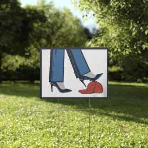 Kamala Harris High Heel Stepping On Red Maga Hat Yard Sign