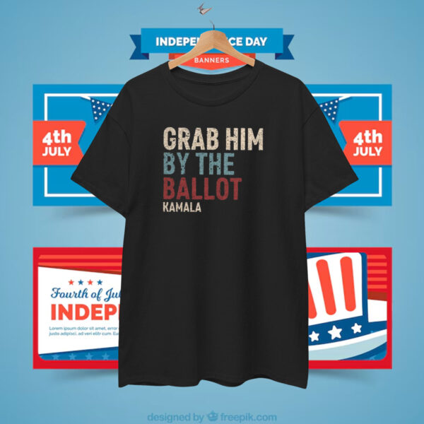 Kamala Harris Shirt, Madam President 2024, Grab Him By The Ballot Shirt