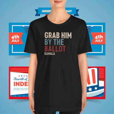Kamala Harris Shirt, Madam President 2024, Grab Him By The Ballot Shirt
