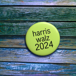Kamala Harris Tim Walz 2024 Brat Buttons