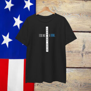 Kamala Harris & Tim Walz 2024 – Love Not Hate Jesus Was a Liberal T-Shirts