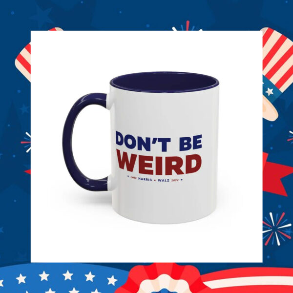 Kamala Harris Tim Walz Don't Be Weird Mug Funny Coffee Mug