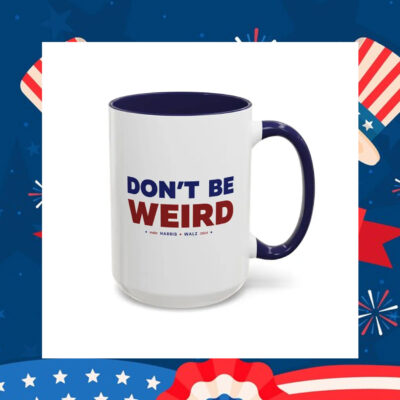 Kamala Harris Tim Walz Don't Be Weird Mug Funny Coffee Mug