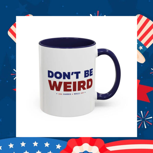Kamala Harris Tim Walz Don't Be Weird Mug Funny Coffee Mug