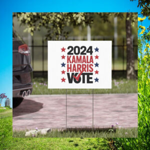 Kamala Harris Vote 2024 Election Yard Sign