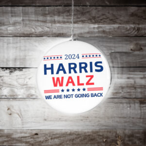 Harris Walz 2024 Button We Are Not Going Back
