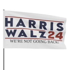 Harris Walz We’re Not Going Back Flag