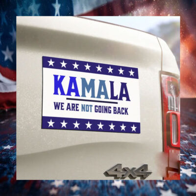 Kamala Harris We Are Not Going Back Car Magnet