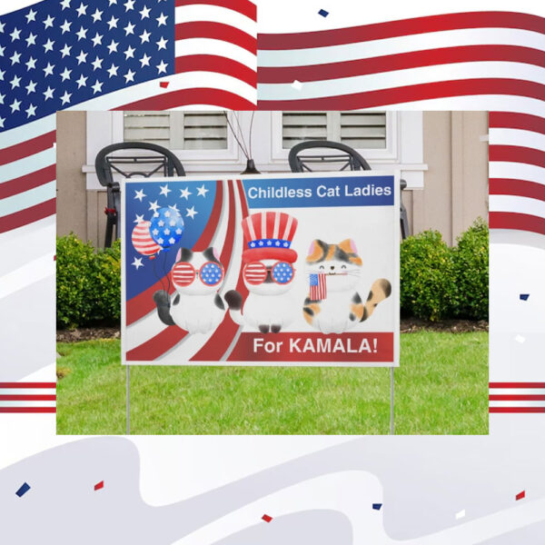Kamala Harris Yard Sign, Childless Cat Lady Sign