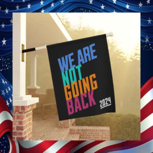 Kamala We Are Not Going Back Flag