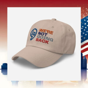 Kamala We're Not Going Back Hat