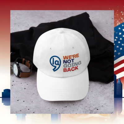 Kamala We're Not Going Back Hat