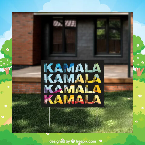 Kamala Yard Sign