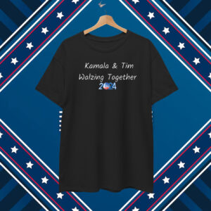 Kamala and Tim Walz, Kamala and Tim T-Shirt