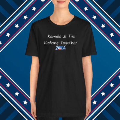 Kamala and Tim Walz, Kamala and Tim T-Shirt