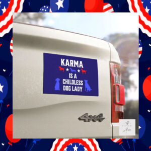 Karma is a Childless Dog Lady Car Magnet