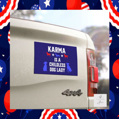 Karma is a Childless Dog Lady Car Magnet