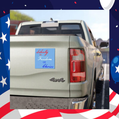 Liberty Is Freedom Choice Harris Walz Car Magnet