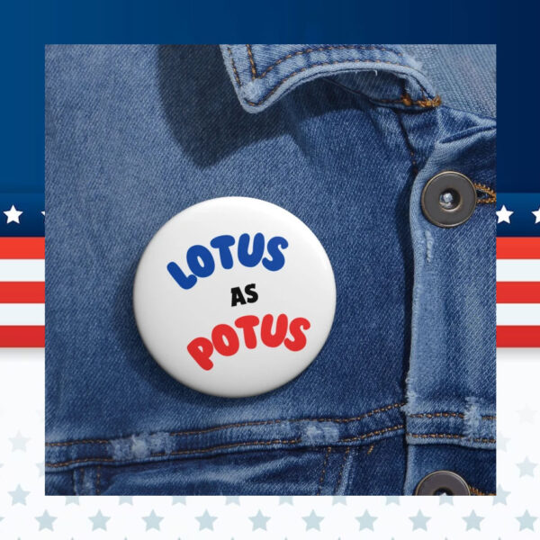 Lotus as Potus, Kamala Harris, Vote, 2024 Button