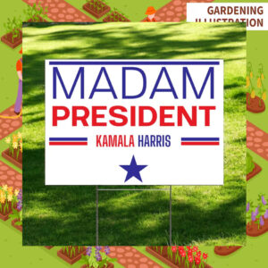 Madam President Kamala Harris Lawn Sign