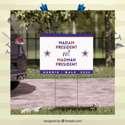 Madam President Kamala Harris Walz Yard Sign
