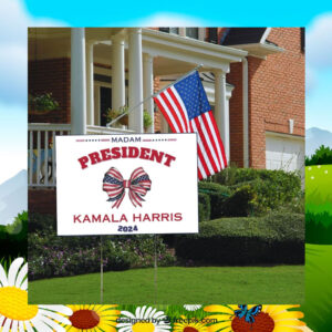 Madam President Kamala Harris Yard Sign