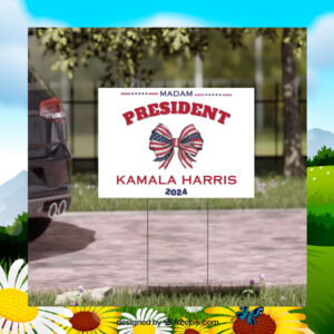 Madam President Kamala Harris Yard Sign
