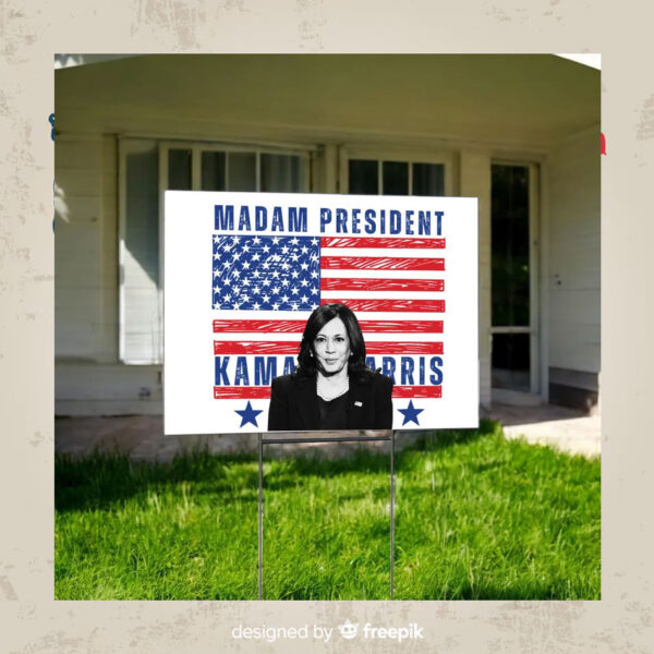 Madam President Yard Sign