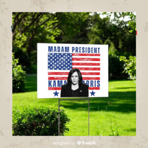 Madam President Yard Sign