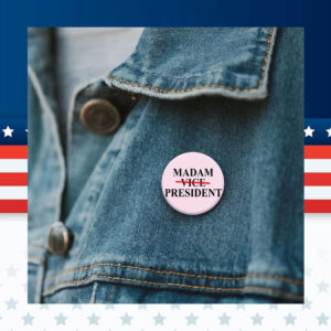 Madam Vice President Pin Button