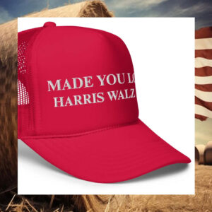 Made You Look - Harris Walz2024 Hat