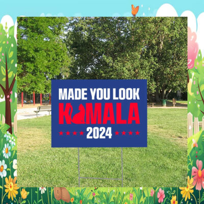 Made You Look Kamala 2024 Yard Sign