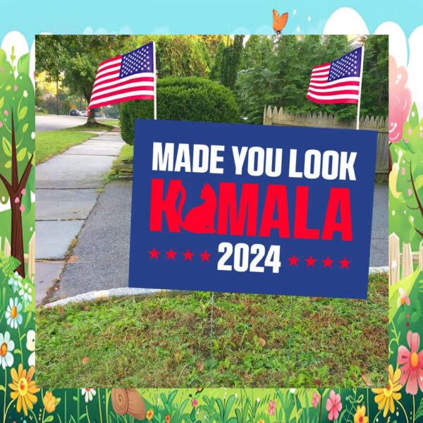 Made You Look Kamala 2024 Yard Sign