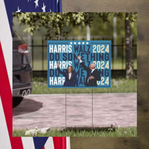 Michelle Obama Do Something, Harris Walz Lawn Sign